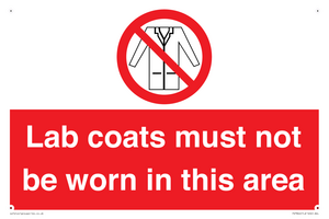 Lab coats must not be worn in this area